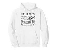 La Raison pour laquelle Je suis Vieux et Sage est Parce Que Dieu m'a protégé Sweat à Capuche