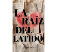 La raíz del latido