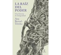 La raíz del poder: Una historia de desigualdad