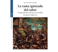 La rama ignorada del saber: El aprendizaje artesano en Castilla durante el siglo XVI