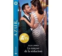 La rançon de la séduction - Julia James - Harlequin - Poche - Roman
