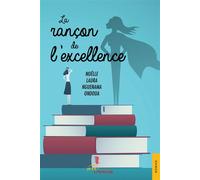La Rançon de l'excellence - Noëlle Laura Nguenama Ondoua - Jets D'encre - broché - Récit