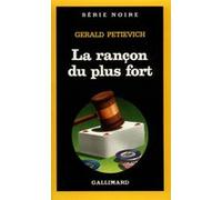 La rançon du plus fort Gerald Petievich (Auteur), Simone Hilling (Traduction)