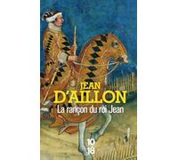 La Rançon du roi Jean: Récits du temps de Charles V