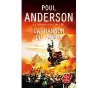 La Rançon du temps (La Patrouille du temps, Tome 3)