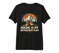 La randonnée est Mon Plan de Retraite, Un Dicton Amusant T-Shirt Haut de Gamme