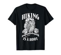 La randonnée est Un Hibou, Maman, Papa, Enfants, Amusant, Camping T-Shirt