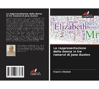 La Rappresentazione Della Donna In Tre Romanzi Di Jane Austen