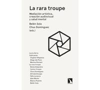 La rara troupe: Mediación artística, creación audiovisual y salud mental