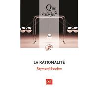 La rationalité - Raymond Boudon - Que Sais-Je - Poche - Etude