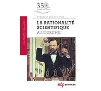 La rationalité scientifique Académie des sciences (Auteur)