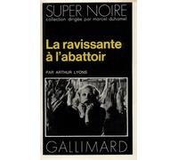 La ravissante à l'abattoir - Arthur Lyons - Gallimard - Poche - Roman