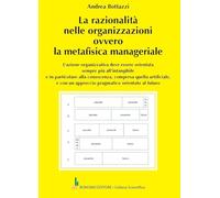 La razionalità nelle organizzazioni ovvero la metafisica manageriale