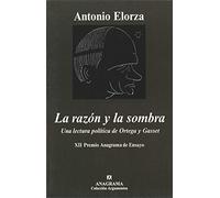 La Razon y La Sombra: Una Lectura Politica de Ortega y Gasset