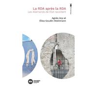 La RDA après la RDA Elisa Goudin-Steinmann (Auteur), Agnès Arp (Auteur)