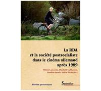 La Rda Et La Société Postsocialiste Dans Le Cinéma Allemand Après 1989