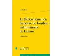 La (Re)construction française de l'analyse infinitésimale de Leibniz: 1690-1706
