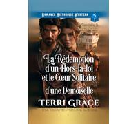 La Rédemption d'un Hors-a-loi et le Cœur Solitaire: Romance western historique
