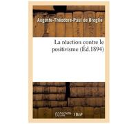 La Réaction Contre Le Positivisme