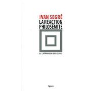La Réaction Philosémite Ou La Trahison Des Clercs