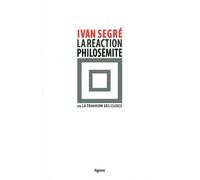 La Réaction Philosémite Ou La Trahison Des Clercs