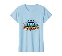 La réadaptation est Mon Super Pouvoir, ma Force de Motivation et de rétablissement T-Shirt, Femme, Bleu Céleste, XXL