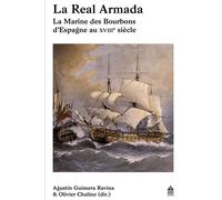 La real armada La marine des bourbons d'espagne au xviiie siècle - Olivier Chaline - Sorbonne Universite Presses - broché - Essai