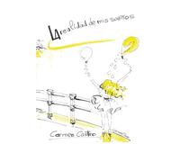 La realidad de mis sueños