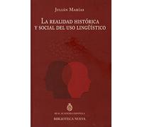 La realidad histórica y social del uso lingüístico