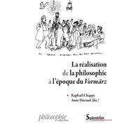 La réalisation de la philosophie à l'époque du Vormärz