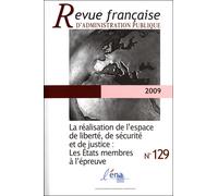 La réalisation de l'espace de liberté, de sécurité et de justice Membres a l'epreuve n°129 2009 - Collectif - Documentation Francaise - broché - Revue