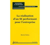 La Réalisation D'un Si Performant Pour L'entreprise