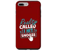 La réalité a appelé J'Ai frappé Snooze Coque pour iPhone 7 Plus/8 Plus
