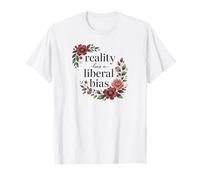 La réalité a Un Biais libéral Militant Politique Floral T-Shirt