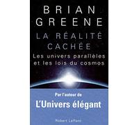 La Réalité cachée: Les univers parallèles et les lois du cosmos