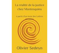 La réalité de la justice chez Montesquieu: à partir d'un texte des Lettres persanes