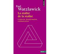La Réalité de la réalité: Confusion, désinformation, communication
