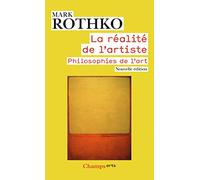 Mark Rothko – La réalité de l'artiste – Édition et introduction de Christopher Rothko – Poche