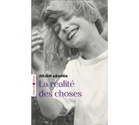 La réalité des choses - Julien Aranda - Eyrolles - Poche - Roman