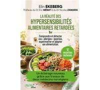La réalité des hyper-sensibilités alimentaires retardées - Comprendre et détecter ces "allergies" ignorées - Elin Ekeberg - Testez - broché - Guide