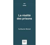 La réalité des prisons - Guillaume Monod - Tpc - broché - Essai