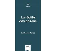 La réalité des prisons - Guillaume Monod - Tpc Jeunesse - broché - Essai