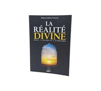 LA RÉALITÉ DIVINE - DIEU, L'ISLAM ET L'ATHÉISME