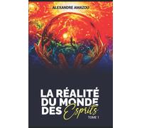 LA REALITE DU MONDE DES ESPRITS
