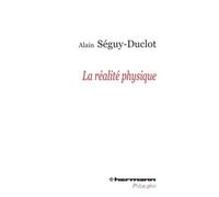 La réalité physique - Alain Séguy-Duclot - Hermann - broché - Essai
