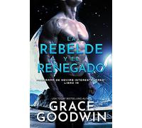 La Rebelde Y El Renegado