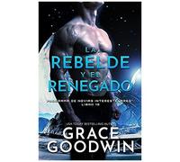 La Rebelde Y El Renegado