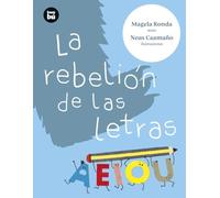 La rebelión de las letras / The rebellion of letters