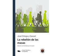 La rebelión de las masas: Edición con prólogo y comentada por el autor