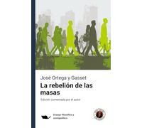 La rebelión de las masas: Edición con prólogo y comentada por el autor